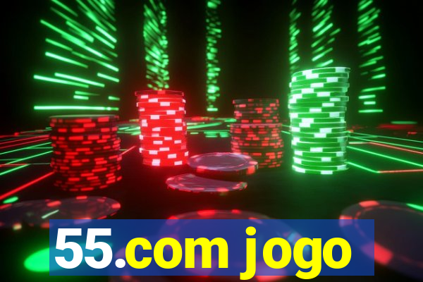 55.com jogo